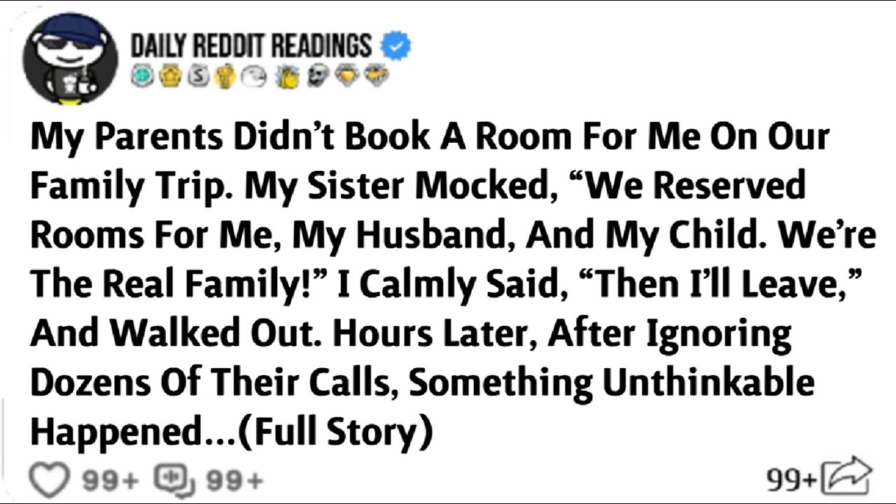My Parents Didn’t Book A Room For Me On Our Family Trip. My Sister Mocked, “We Reserved Rooms For...