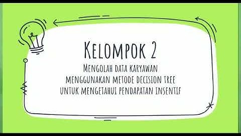 Kelompok 2 Pengolahan data karyawan menggunakan metode decision tree