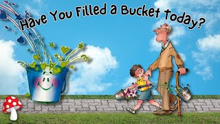 🪣 Have You Filled a Bucket Today? ✨(kids books read aloud) Bucket filler