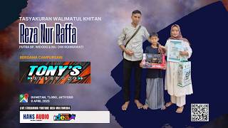 .:: LIVE TONY'S ELECTONE || WALIMATUL KHITAN REZA NUR RAFFA @DUWETAN TLOBO JATIYOSO 9 APRIL 2026