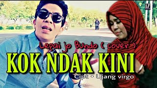 Lepai jo Bundo || Dek Hiduik Nan mularaik || Kok Ndak Kini ( cover ) cipt • Ujang Virgo