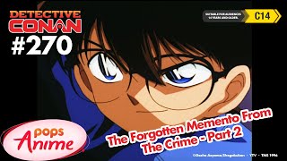 Detective Conan - Ep 270 - The Forgotten Memento From The Crime - Part 2 | EngSub