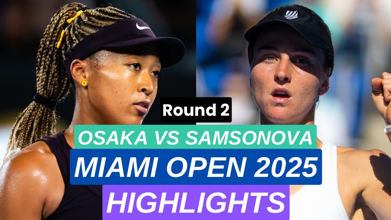 Naomi Osaka vs Liudmila Samsonova Highlights | Miami Open 2025 Round 2 Set 1 (HD)