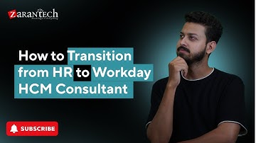 How to Transition from HR to Workday HCM Consultant | ZaranTech
