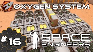 Space Engineers - Oxygen System - Episode 16