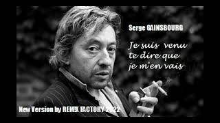 S. GAINSBOURG - JE SUIS VENU TE DIRE (by REM!X FACTORY 2022)