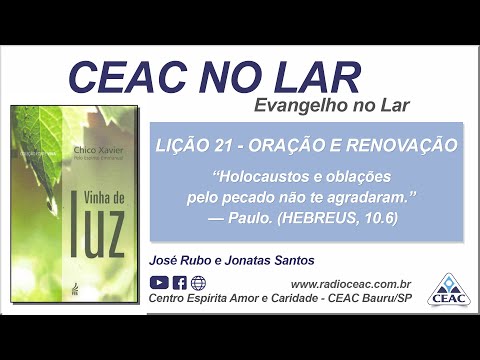 CEAC NO LAR - Evangelho no Lar - Livro Vinha de Luz, cap.: 21 