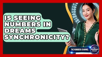 Is Seeing Numbers In Dreams Synchronicity? - The Numbers Channel