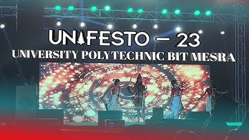 UNIFESTO - 23 | University Polytechnic - BIT MESRA | Ranchi | Feenix Vlogs