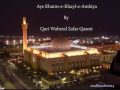 Aye Khatm e Khayl e Ambiya-QARI WAHEED ZAFAR QASMI