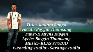 Kadam Sunga - Boygin Thomsong Latest Thadou - Kuki Love Song 2022.