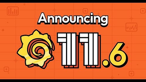 Grafana 11.6 Now Available! Here