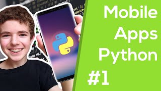 How to Make Mobile Apps With Python - Kivy Tutorial #1