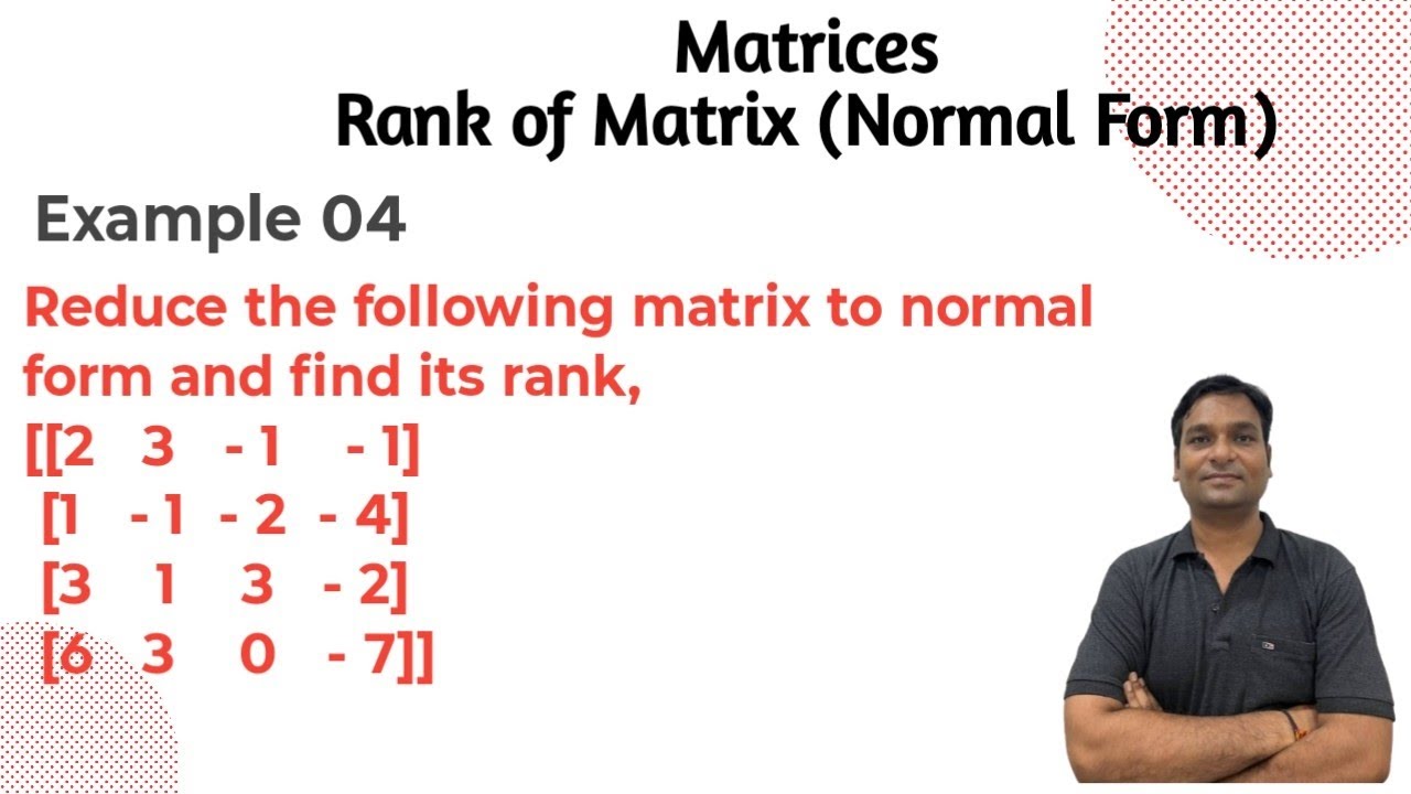 Example 04:- Rank of Matrix Normal form - YouTube