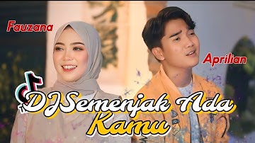 DJ Semenjak Ada Kamu (Fauzana ft. Aprilian) [ Official Music Remix 2024 ]
