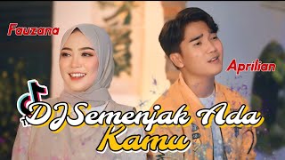 DJ Semenjak Kamu Ada (Fauzana ft. Aprilian) [  Music Remix 2024 ]