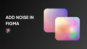 Add Noise in Figma | Tutorial for Beginners