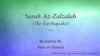 Surah Az Zalzalah The Earthquake   099   Saad al Ghamdi   Quran Audio