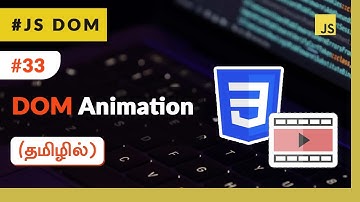 #33 - DOM Animations using Javascript - (தமிழில்) (Tamil) | JavaScript DOM