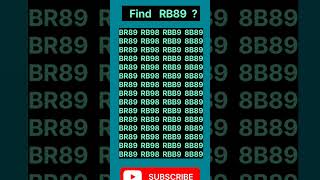 Find"RB89"||😍||#opticalillusion#braintest #iqtest#youtube #youtubeshorts#short #shortsfeed