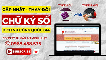Hướng dẫn cập nhật CHỮ KÝ SỐ trên DỊCH VỤ CÔNG QUỐC GIA (https://dichvucong.gov.vn/)