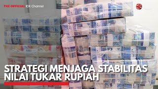 Strategi Menjaga Stabilitas Nilai Tukar Rupiah | IDX CHANNEL