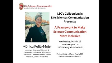 LSC Colloquium: Mónica Feliú-Mójer “A Framework to Make Science Communication More Inclusive”