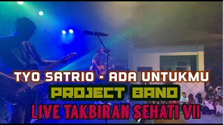 Tyo Satrio - Ada Untukmu “ Cover Project Band”