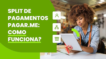 Tudo que você precisa saber sobre Split de Pagamentos para marketplaces  | Pagar.me Pagamentos
