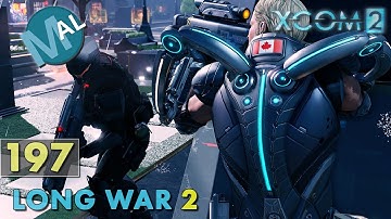 LONG WAR 2 1.4 | PART 197 | SQ7 INFL159 [SABOTAGE MONUMENT] OPERATION BONE SAGA | XCOM 2