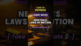 Newton's Laws Of Motion| SHORT NOTES📝 | Formulas | NLM | NEET | Class 11 Physics
