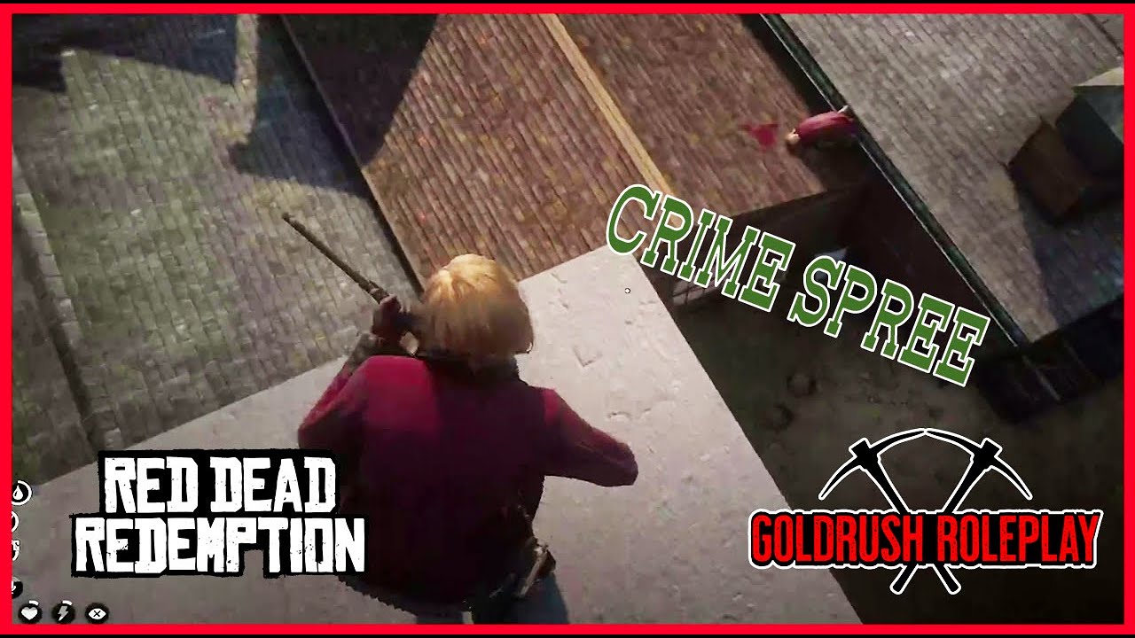 Red Dead Redemption 2 GoldrushRP Roleplay Gameplay #4 CRIME SPREE - YouTube