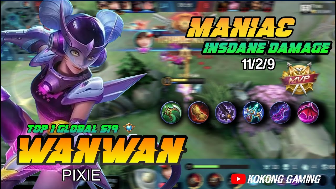 MANIAC GAMEPLAY WAN WAN By PIXIE  [ Top 1 Global Build Wanwan 2021] Mobile Legend