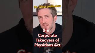 Stop Corporate Takeovers of Physicians Act Guide