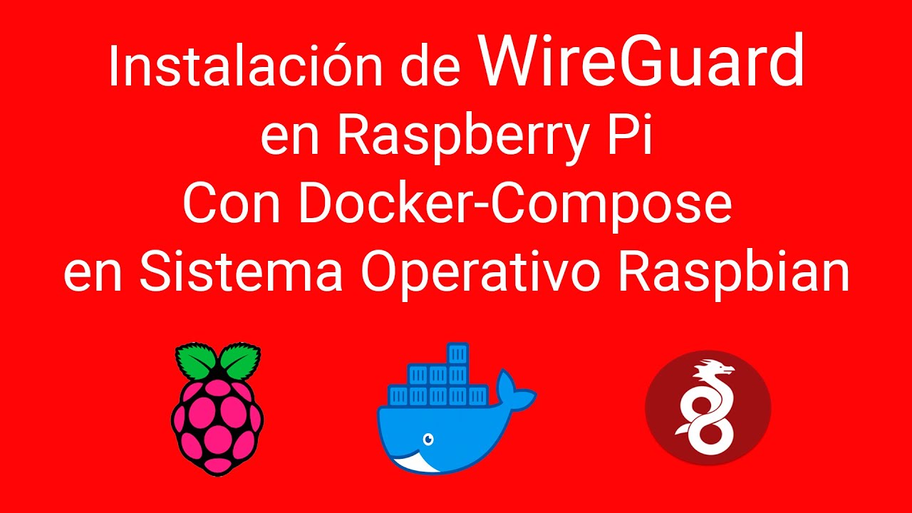 Instalación de WireGuard en Raspberry Pi con Docker Compose 🎬 - YouTube