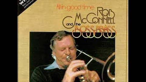 Rob Mcconnell and The Boss Brass- "Phil, Not Bill"