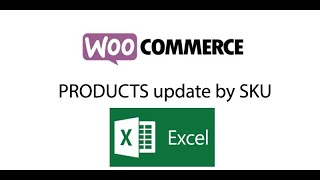 How to update WooCommerce Products by SKU with product importer with Excel