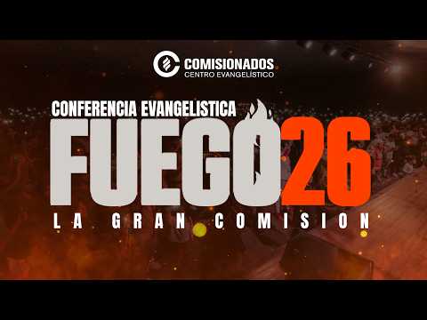 CONFERENCIA FUEGO26 | DIA 2