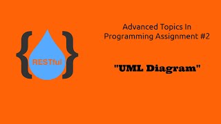 Advanced Topics In Programming - Assignment 2: "UML Diagram"