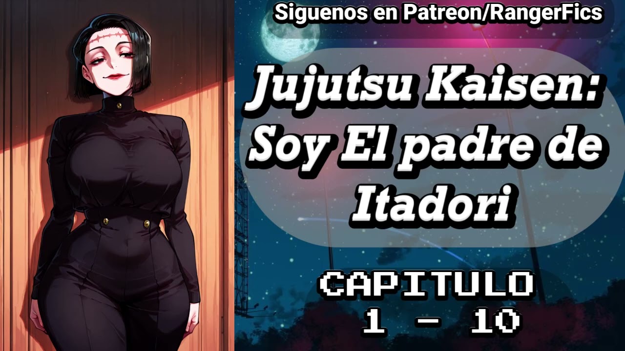 Jujutsu Kaisen: Soy El Padre de Itadori / Capítulo 1 - 10