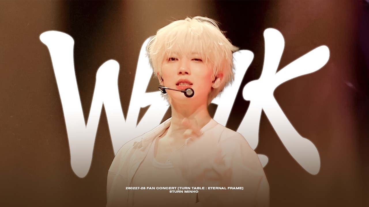260227-28 8TURN FAN CONCERT [TURN TABLE : ETERNAL FRAME] '삐그덕 (Walk)' 에잇턴 민호 직캠 (8TURN MINHO FANCAM)
