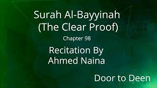 Surah Al-Bayyinah (The Clear Proof) Ahmed Naina  Quran Recitation