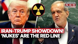 Trump’s Iran Nuclear Warning! ‘Don't Dare Have Nukes’ | US Draws Red Line As 60-Day Deadline Expires