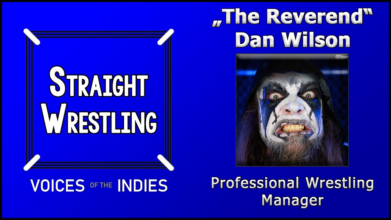 [ENG] Straight Wrestling: Voices of the Indies feat. Reverend Dan Wilson, Wrestling Manager