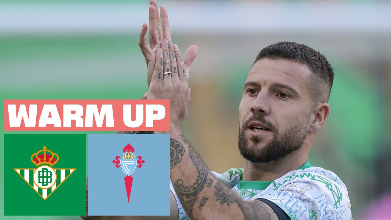 🔴 REAL BETIS VS CELTA - PREVIA DEL PARTIDO