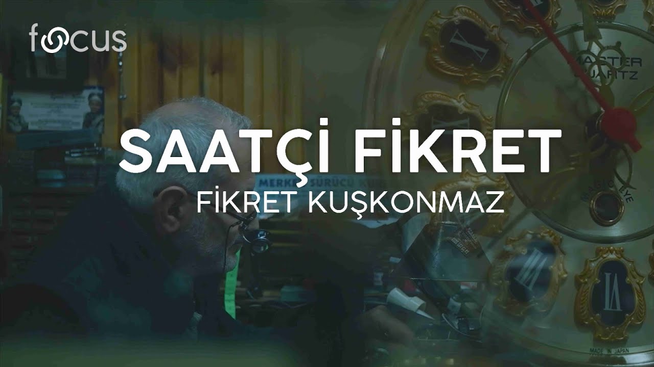 SAATÇİ FİKRET: Fikret Kuşkonmaz (BELGESEL)