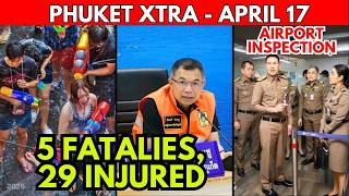 Songkran Final Count Fatalities In Phuket, Airport Immigration Crackdown? Thailand News