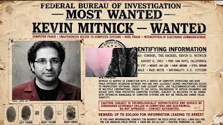 Kevin Mitnick: The FBI's Most Wanted Hacker (And How They Caught Him)