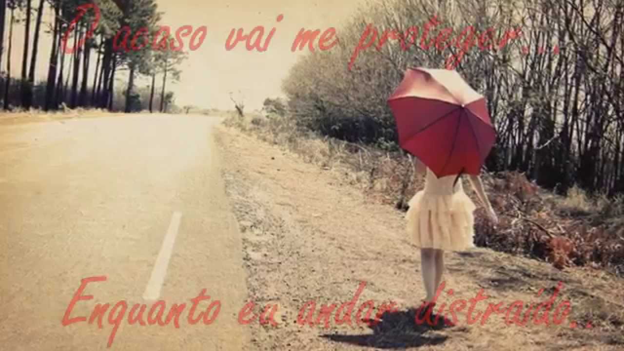 O Acaso Vai Me Proteger Letra
