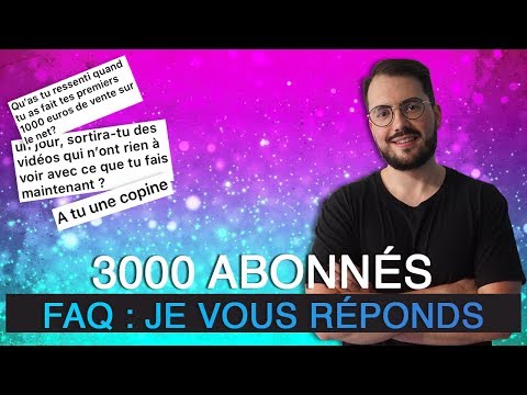 FAQ des 3000 abonnés